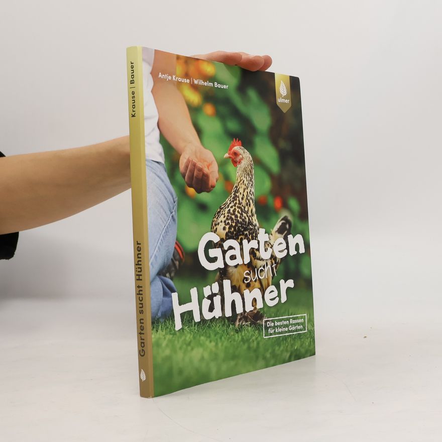 Antje Krause Garten sucht Hühner
