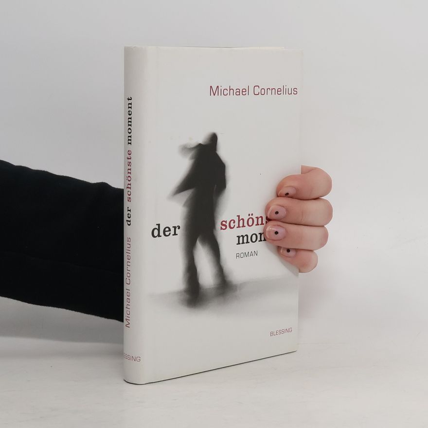 Michael Cornelius Der schönste Moment