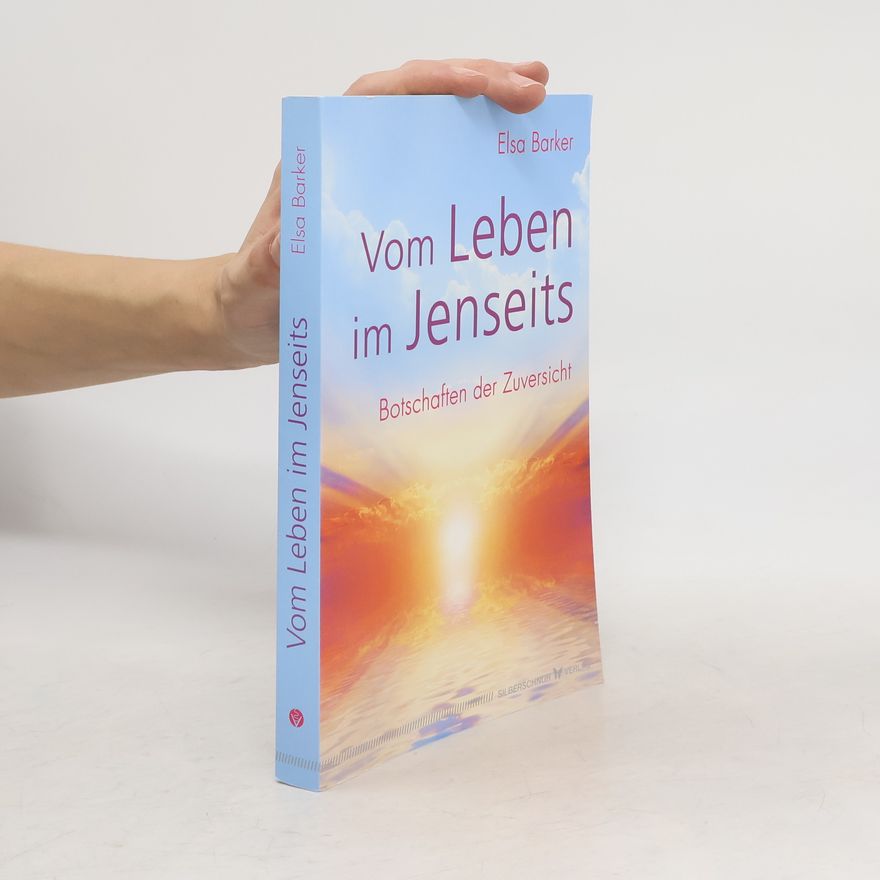 Elsa Barker Vom Leben im Jenseits