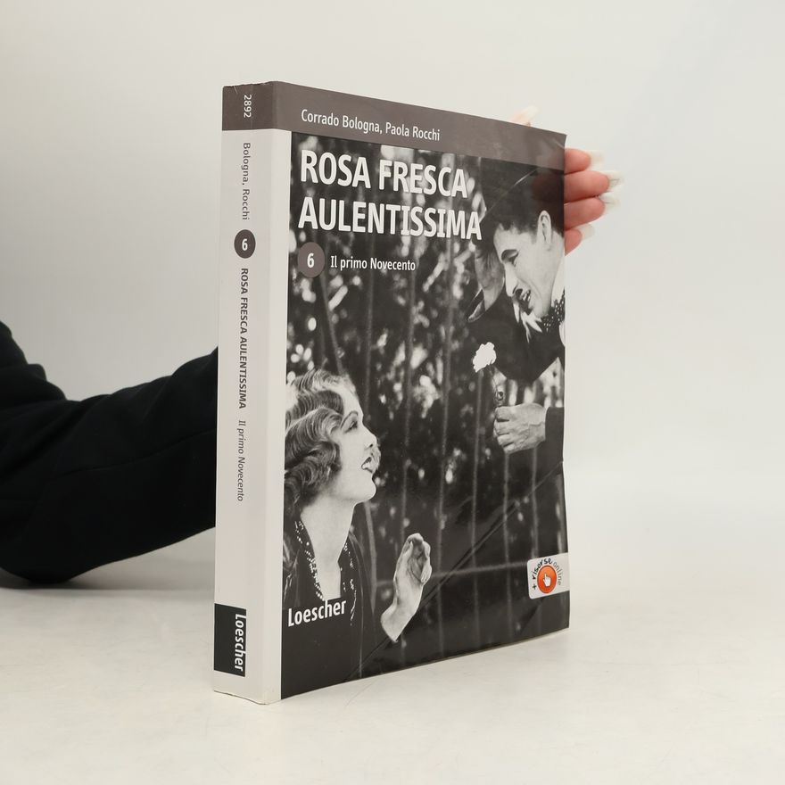 Paola Rocchi Rosa fresca aulentissima. Il primo Novecento. Con aggiornamenti scaricabili. Per le scuole superiori