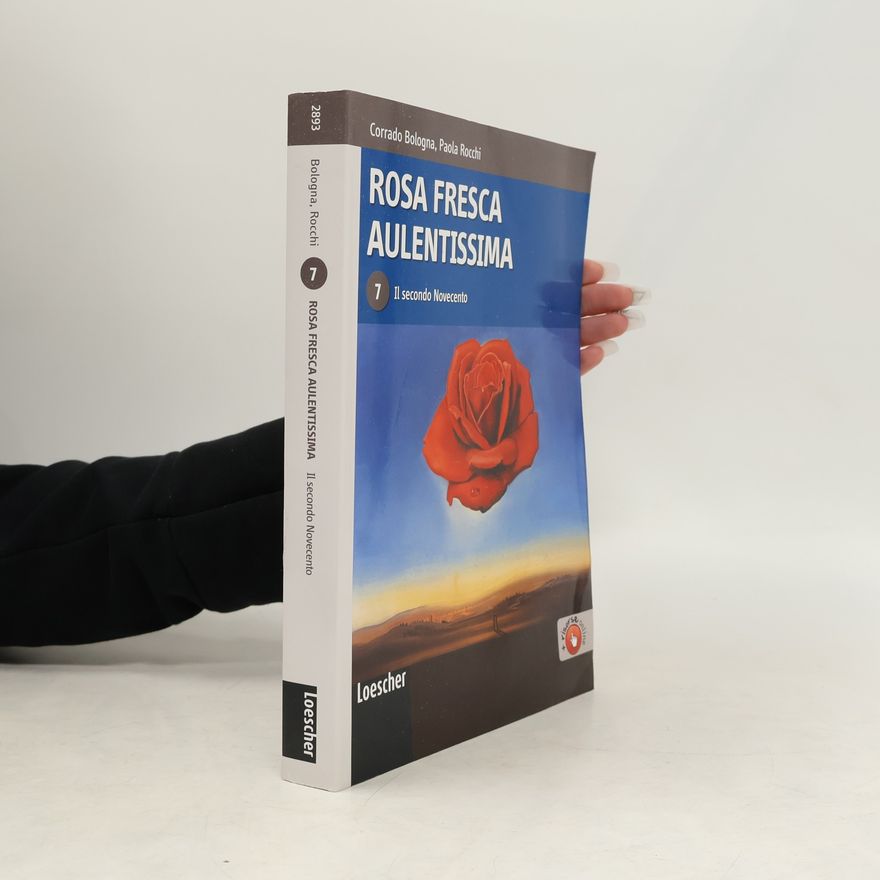 Paola Rocchi Rosa fresca aulentissima. Il secondo Novecento