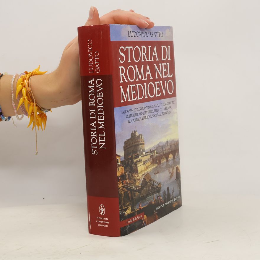 Ludovico Gatto I Volti della Storia: Storia di Roma nel Medioevo