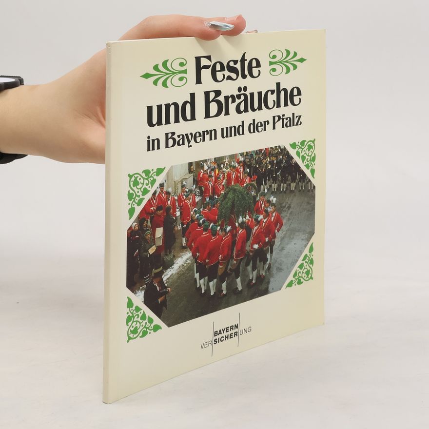 Collectif d'auteurs Feste und Bräuche in Bayern und der Pfalz