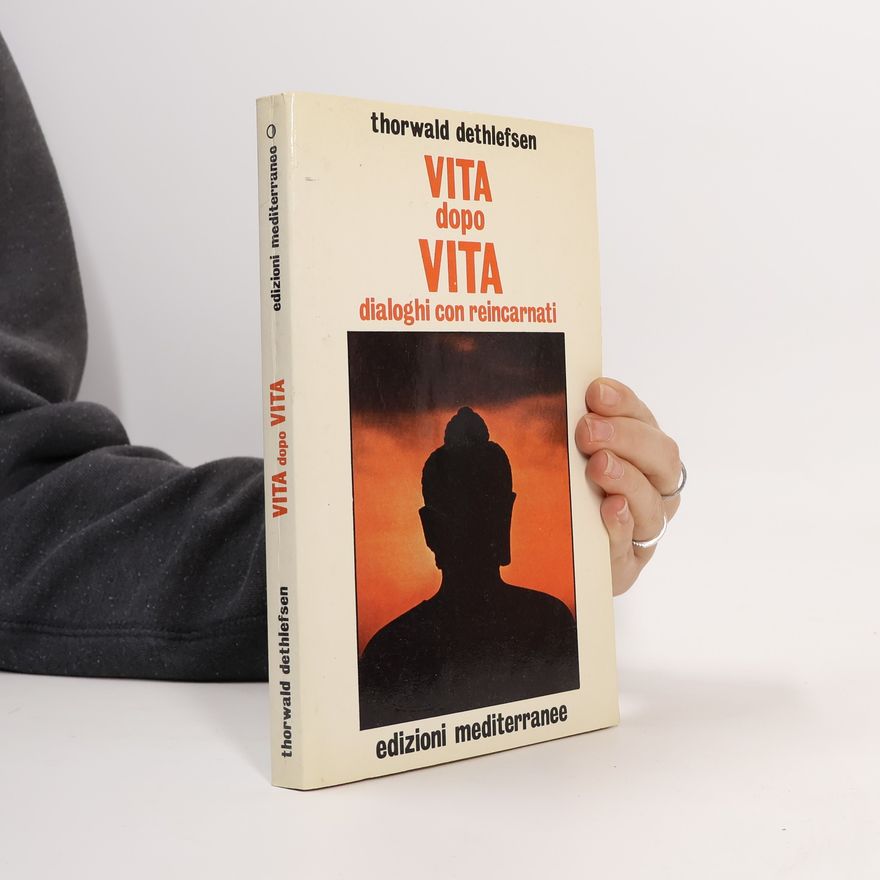 Thorwald Dethlefsen Vita dopo vita
