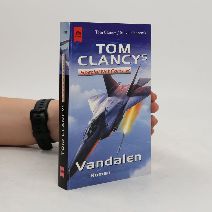 Steve Pieczenik Tom Clancy`s Special Net Force 2. Vandalen