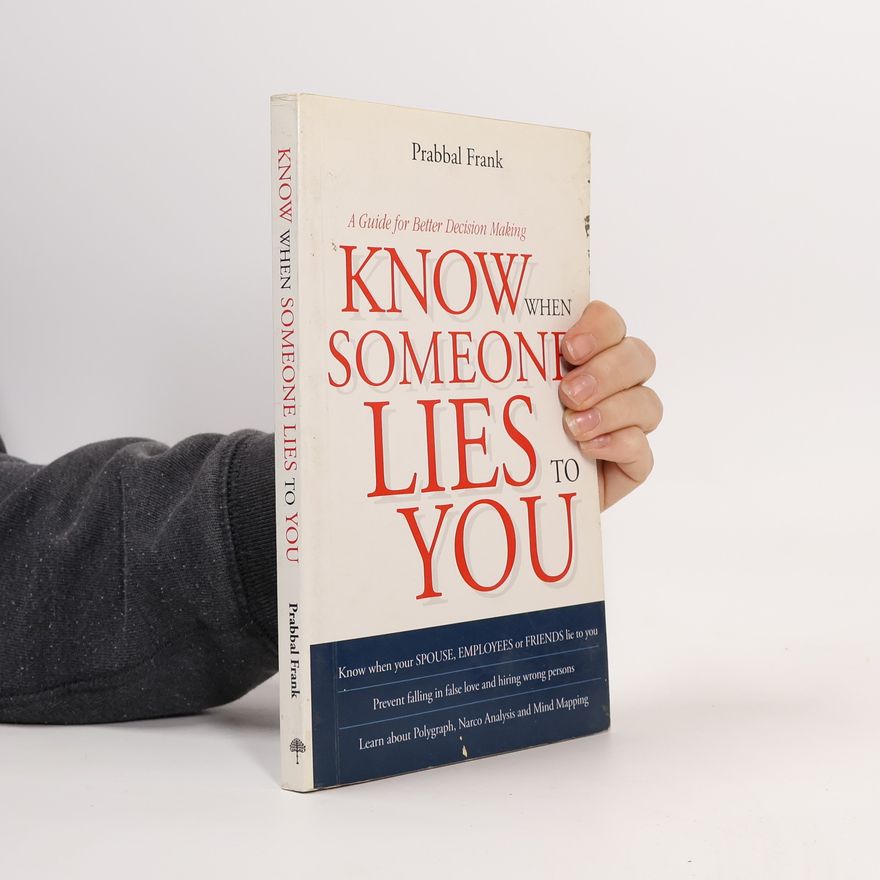 Prabbal Frank Know When Someone Lies to You