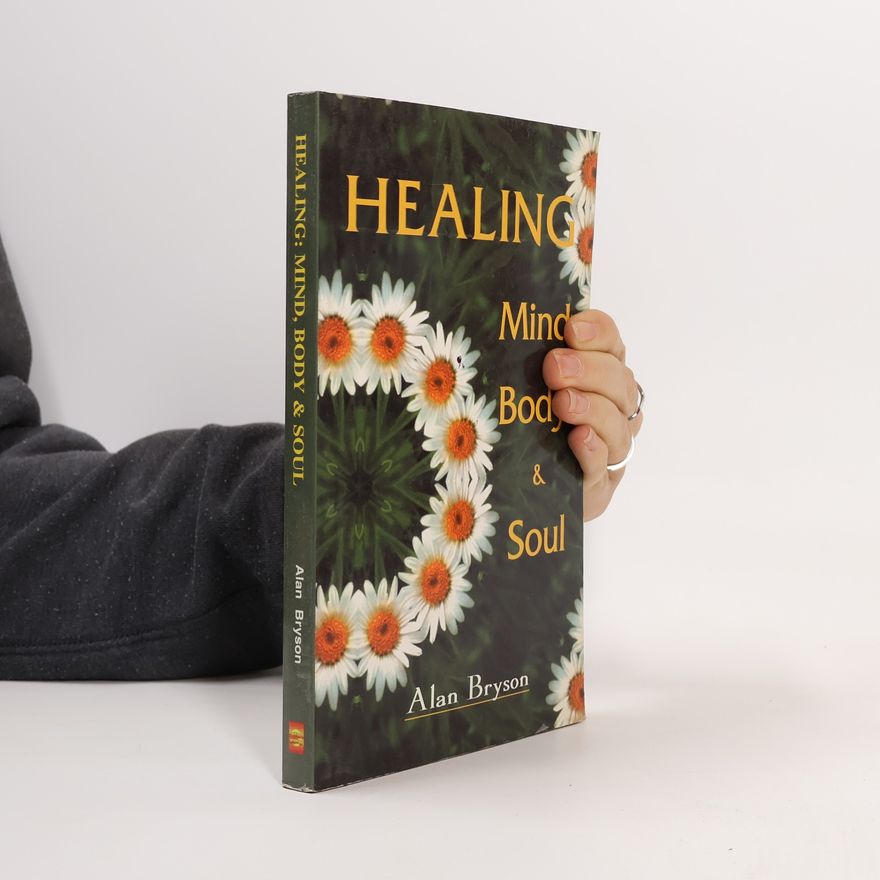 Alan Bryson Healing Mind, Body & Soul