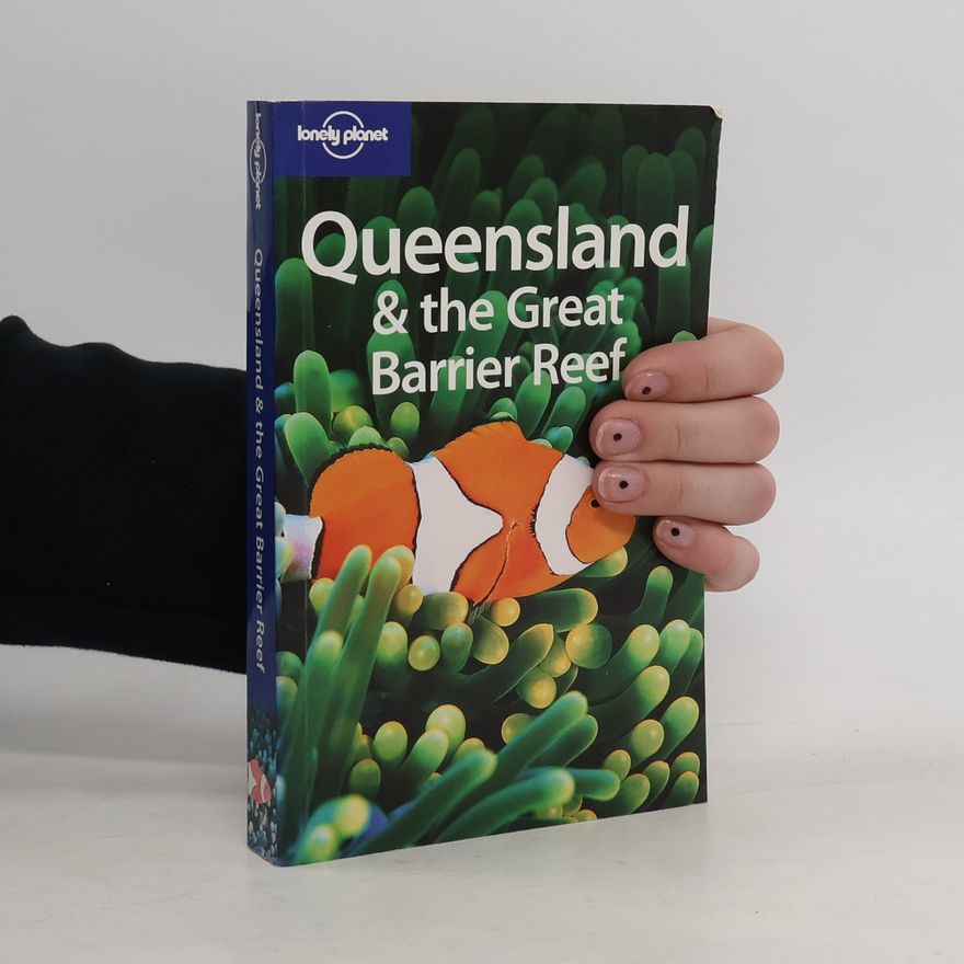 Flynn Justine Lonely Planet: Queensland & the Great Barrier Reef