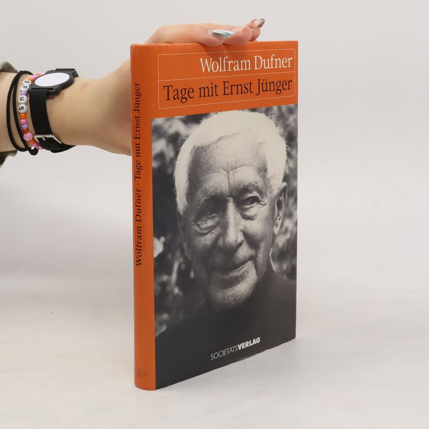 Wolfram Dufner Tage mit Ernst Jünger