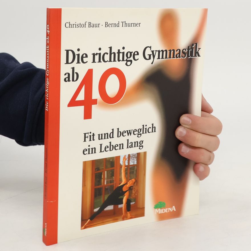 Christof Baur Die richtige Gymnastik ab 40