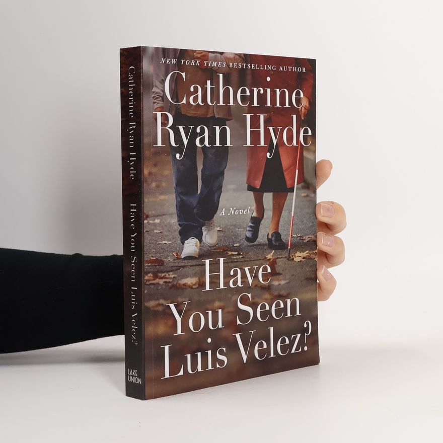 Catherine Ryan Hyde Have You Seen Luis Velez?
