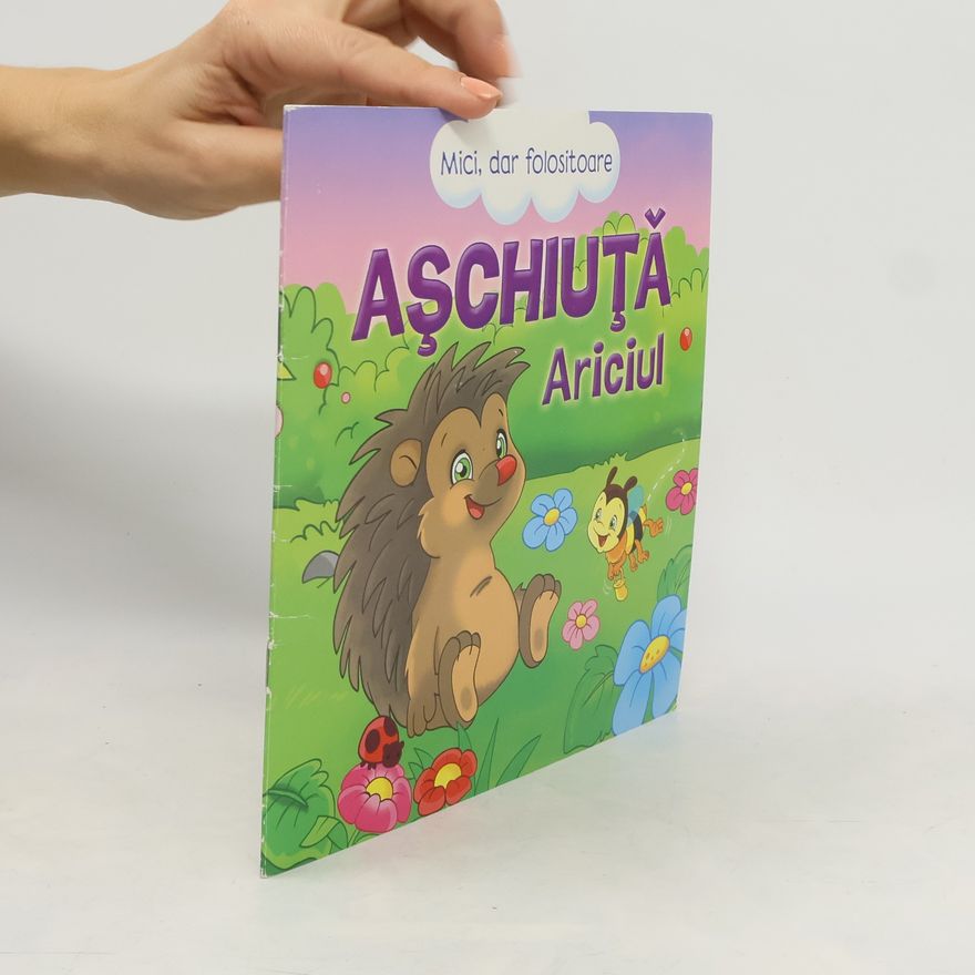 Veronica Podesta Mici, dar folositoare. Aşchiuţă Ariciul