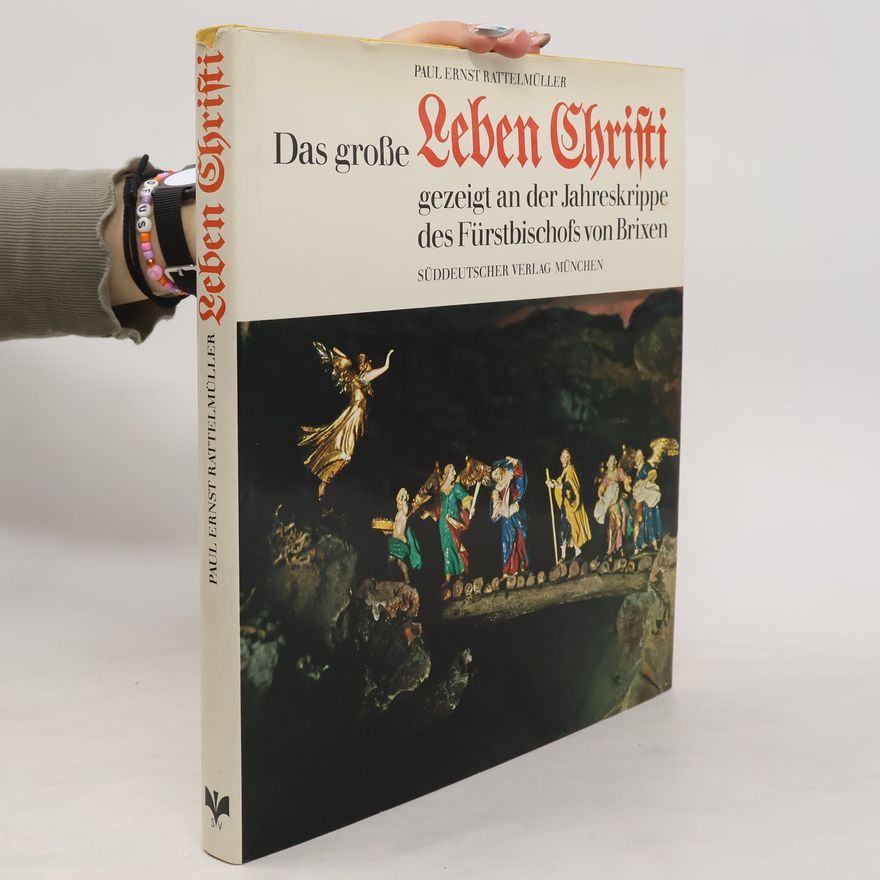 Paul Ernst Rattelmüller Das grosse Leben Christi