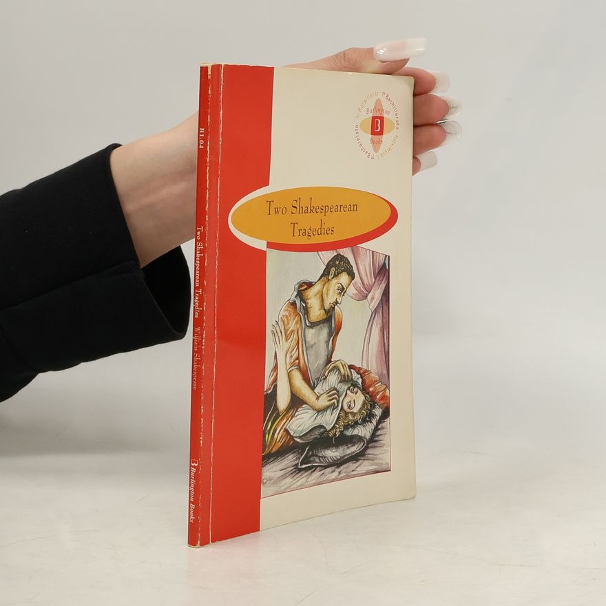 William Shakespeare Two Shakespearean Tragedies