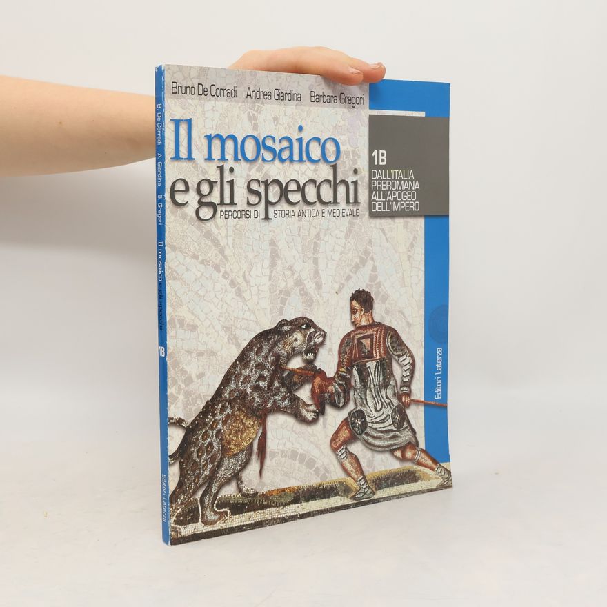Barbara Gregor Il mosaico e gli specchi. Percorsi di storia antica e medievale 1B