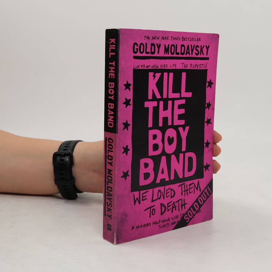 Goldy Moldavsky Kill the Boy Band