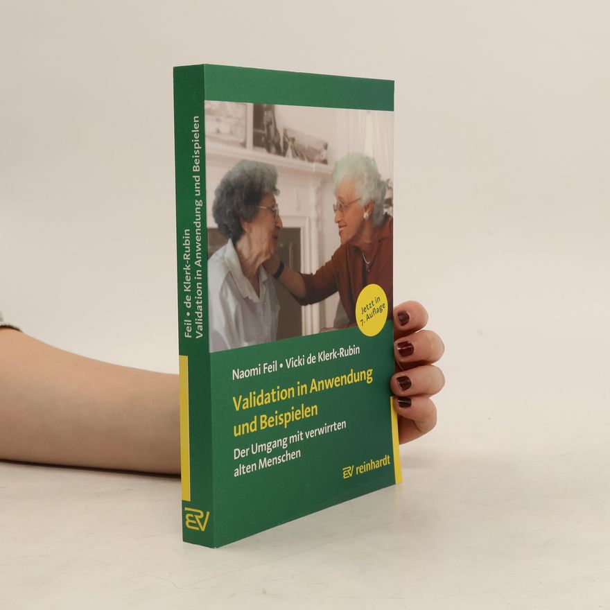 Naomi Feil Validation in Anwendung und Beispielen