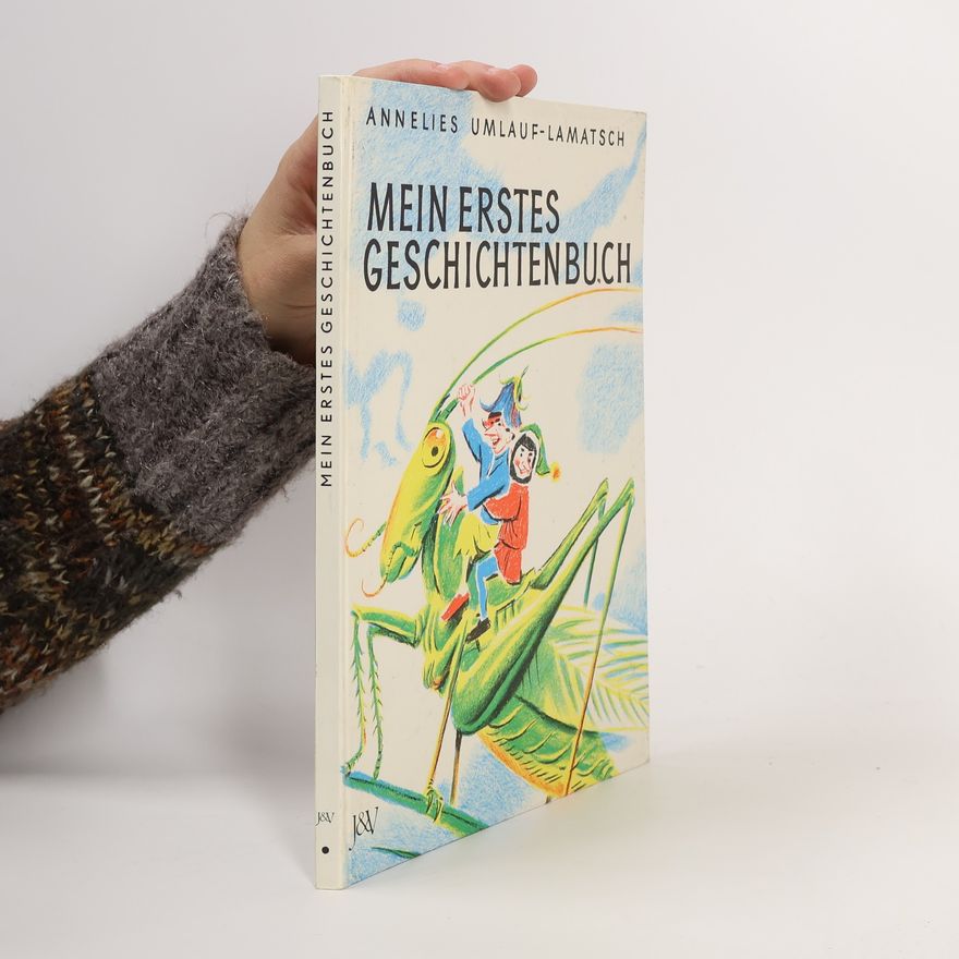 Annelies Umlauf-Lamatsch Mein erstes Geschichtenbuch