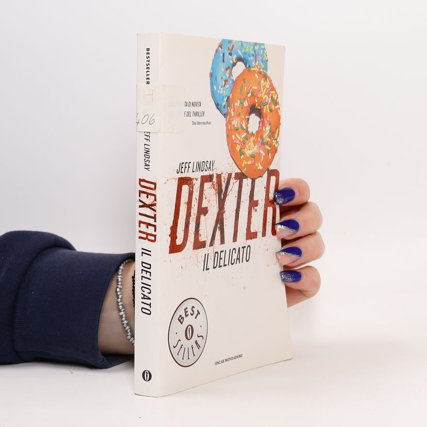 Jeff Lindsay Dexter il delicato