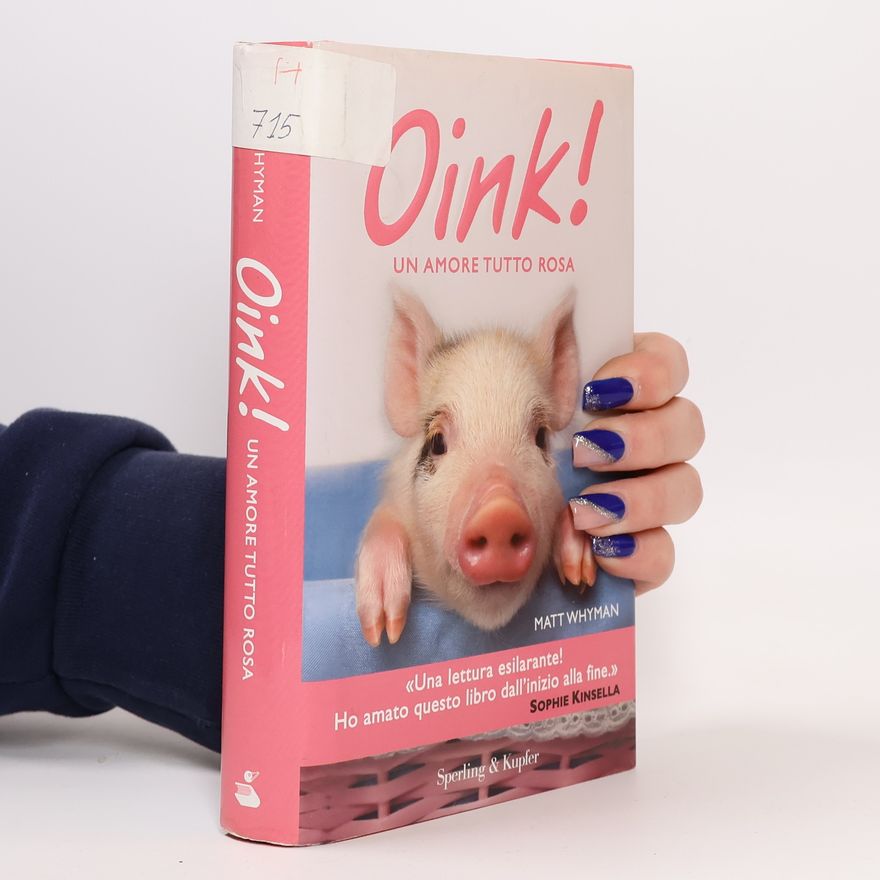Matt Whyman Oink! Un amore tutto rosa