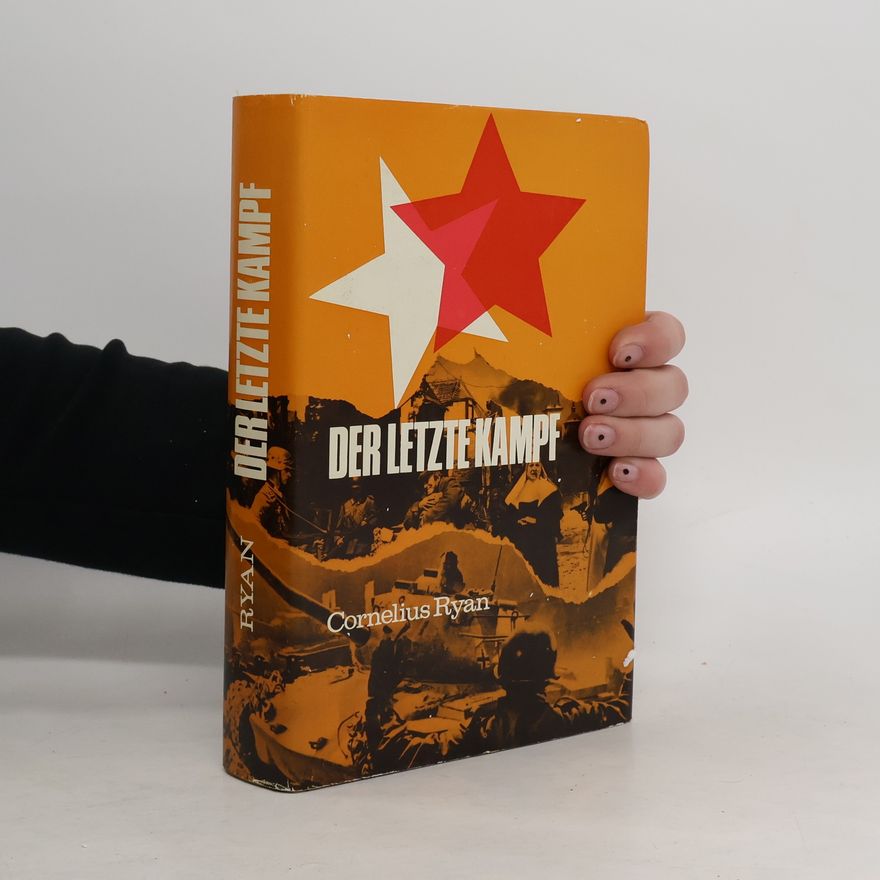 Cornelius Ryan Der letzte Kampf