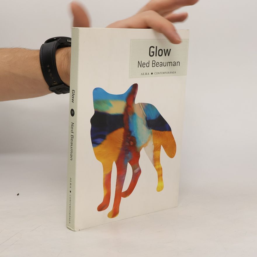 Ned Beauman Glow