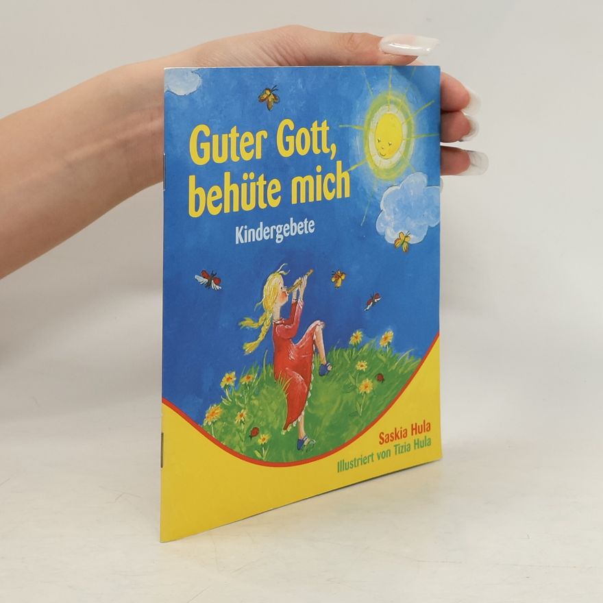 Saskia Hula Guter Gott, behüte mich