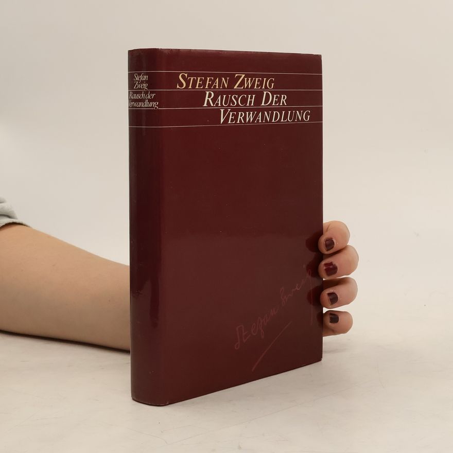 Stefan Zweig Rausch der Verwandlung