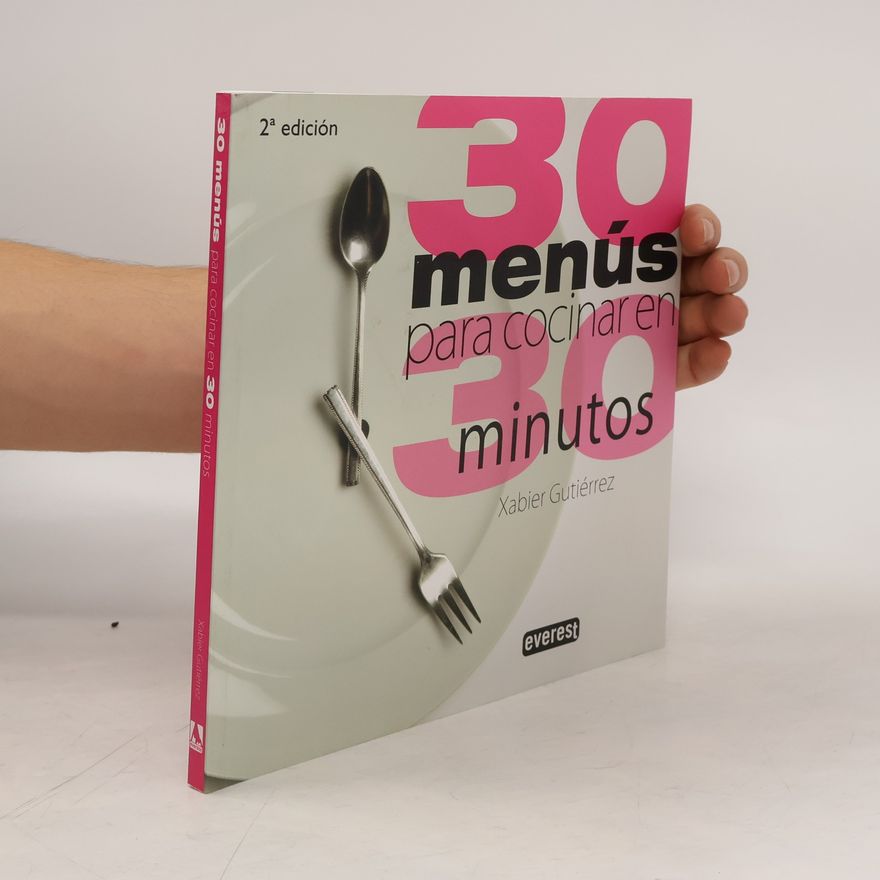 Xabier Gutiérrez 30 menús para cocinar en 30 minutos
