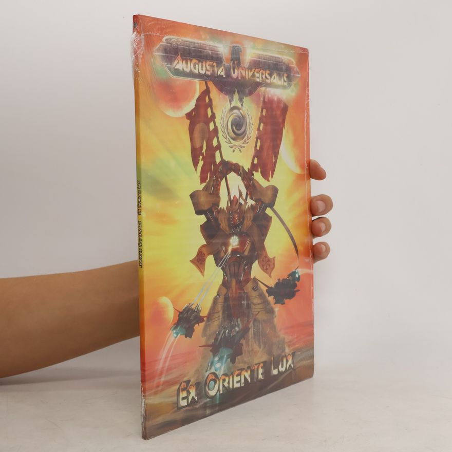 Collectif d'auteurs Augusta Universalis. Ex oriente lux