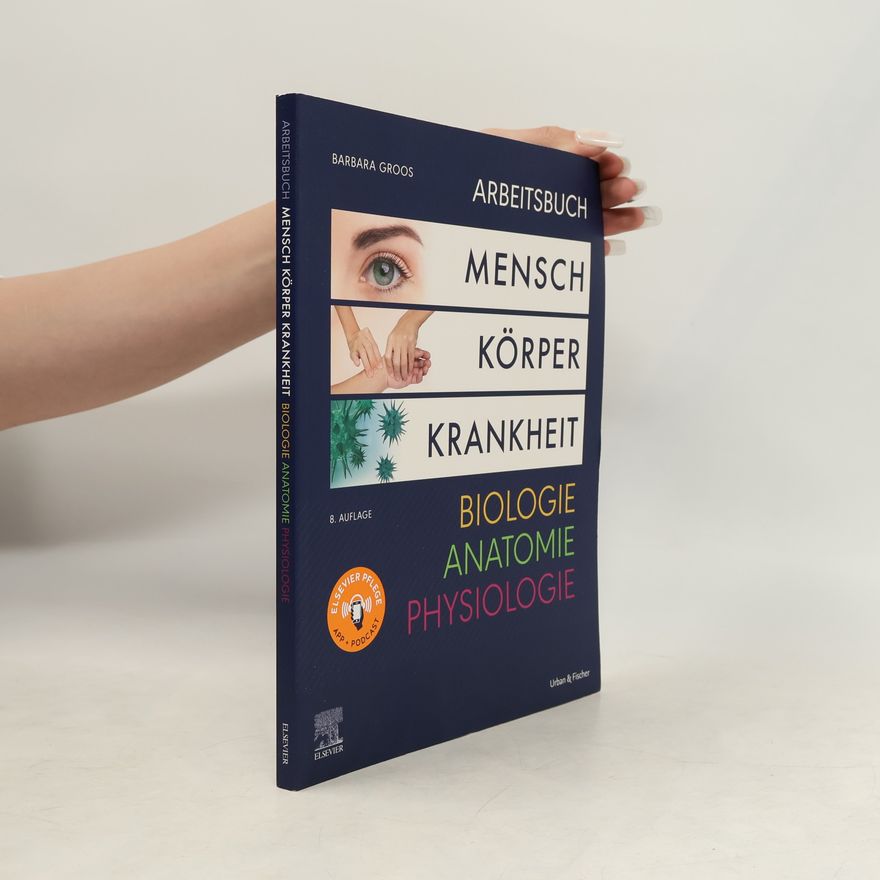 Barbara Groos Arbeitsbuch zu Mensch Körper Krankheit & Biologie Anatomie Physiologie - 8. Auflage