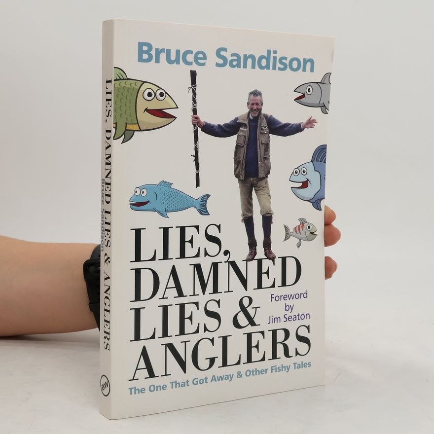 Jim Seaton Lies, Damned Lies and Anglers