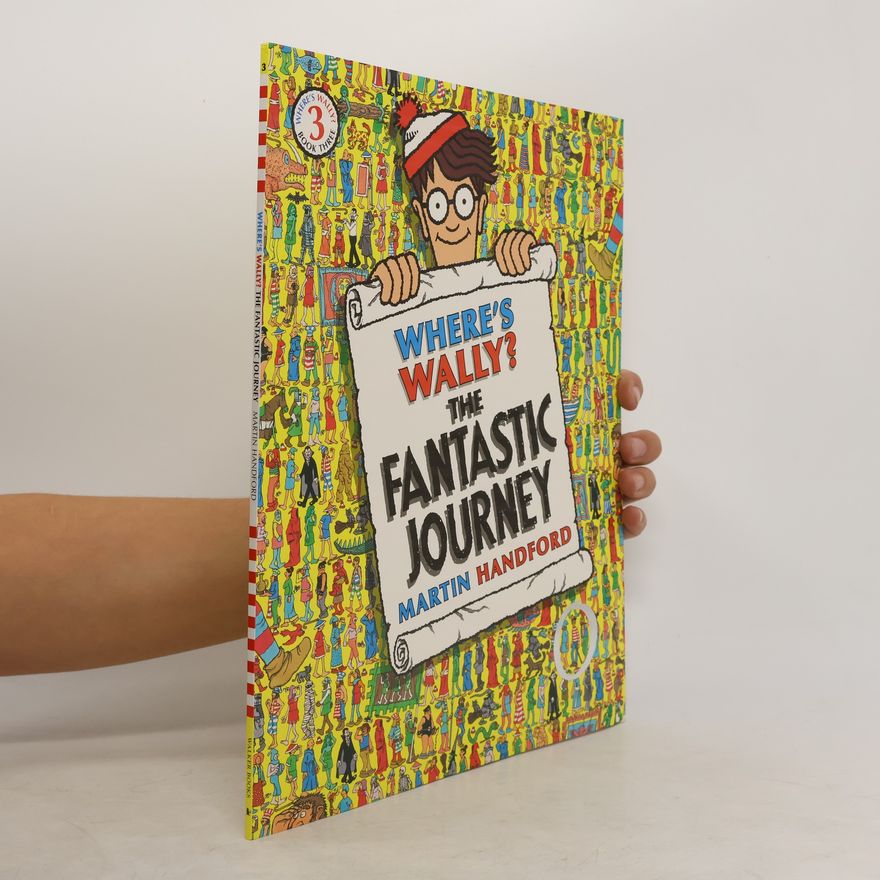 Martin Handford Where's Wally? Book three, The fantastic journey