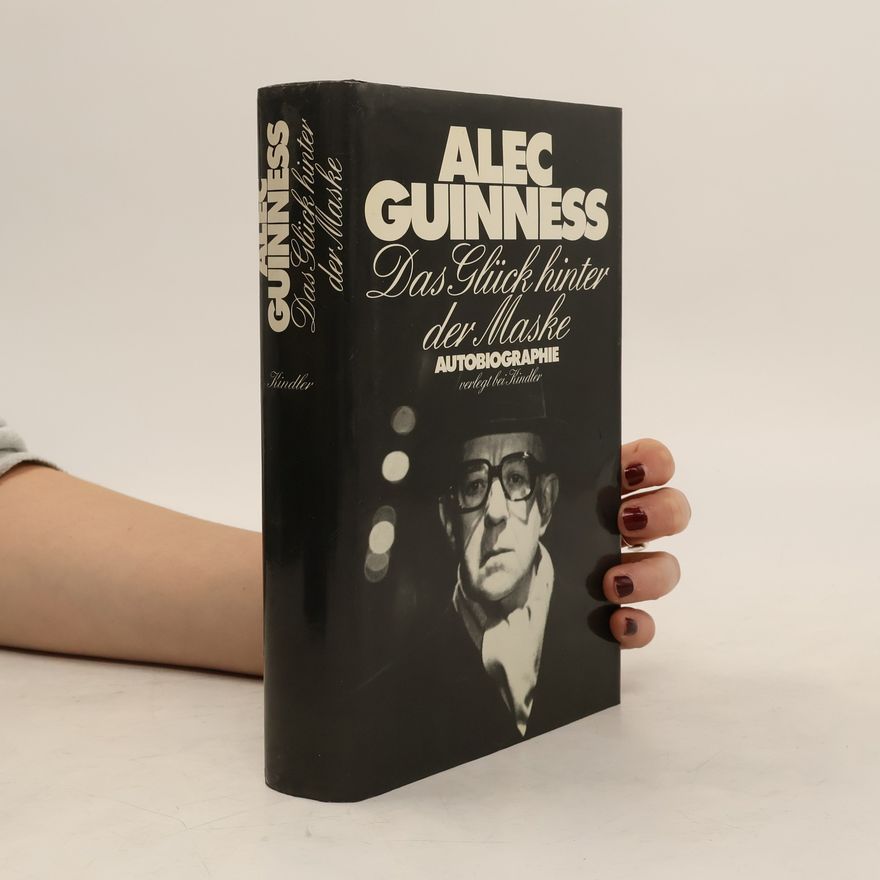 Alec Guinness Das Glück hinter der Maske