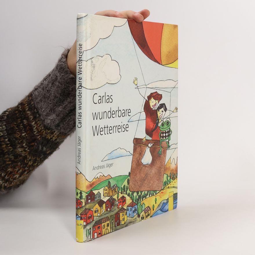 Andreas Jäger Carlas wunderbare Wetterreise