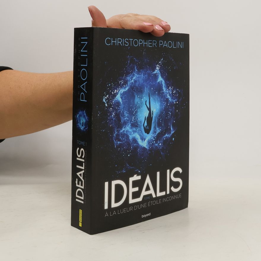Christopher Paolini Idéalis 1. À la lueur d'une étoile inconnue
