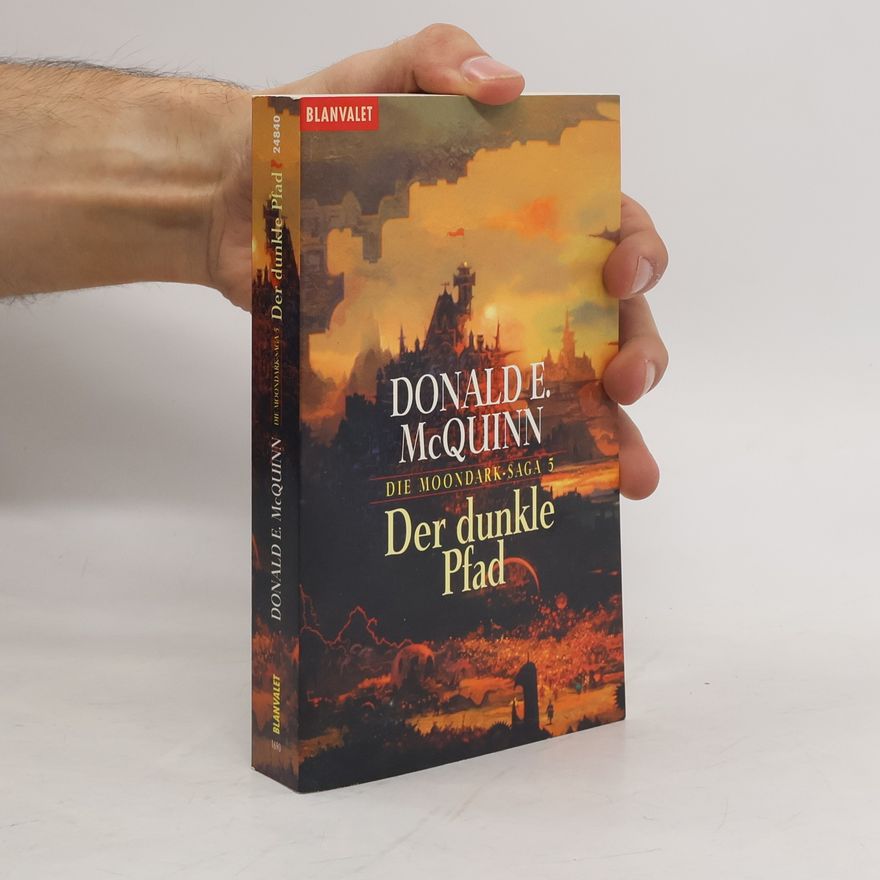 Donald E. MacQuinn Die Moondark- Saga 5. Der dunkle Pfad.