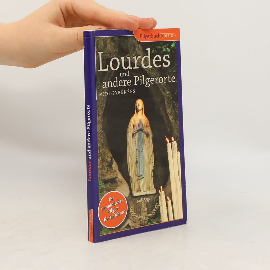 Autorenkollektiv Lourdes und andere Pilgerorte