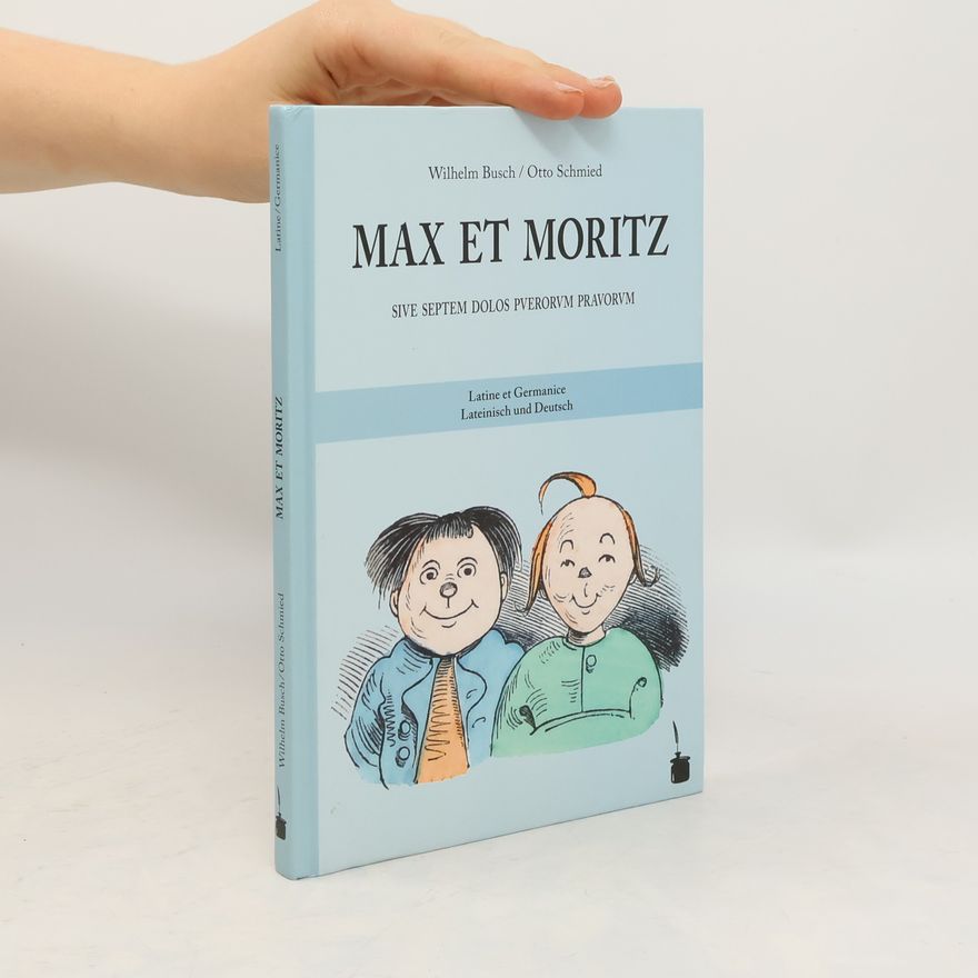 Wilhelm Busch Max et Moritz. Max und Moritz