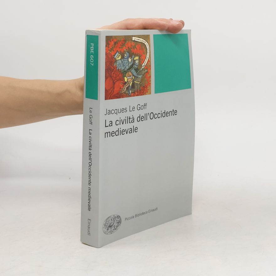 Jacques Le Goff Piccola Biblioteca Einaudi - 607: La civiltà dell'Occidente medievale