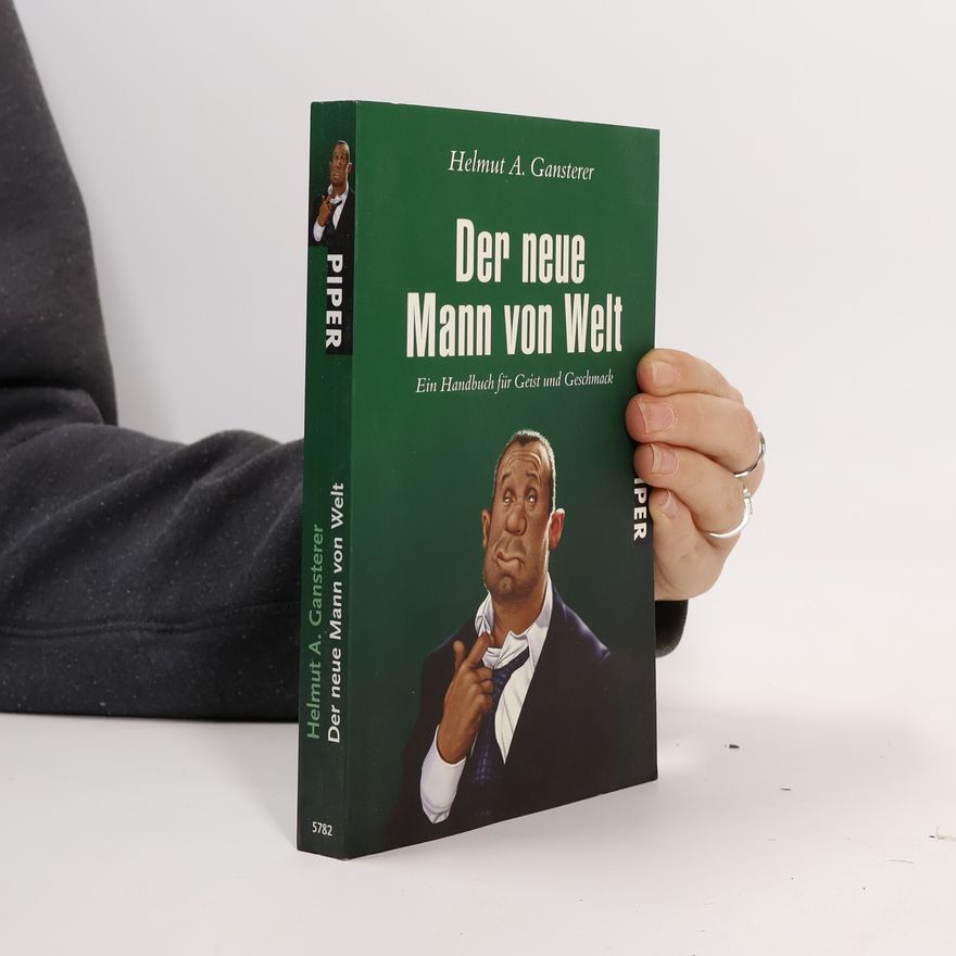 Helmut A. Gansterer Der neue Mann von Welt