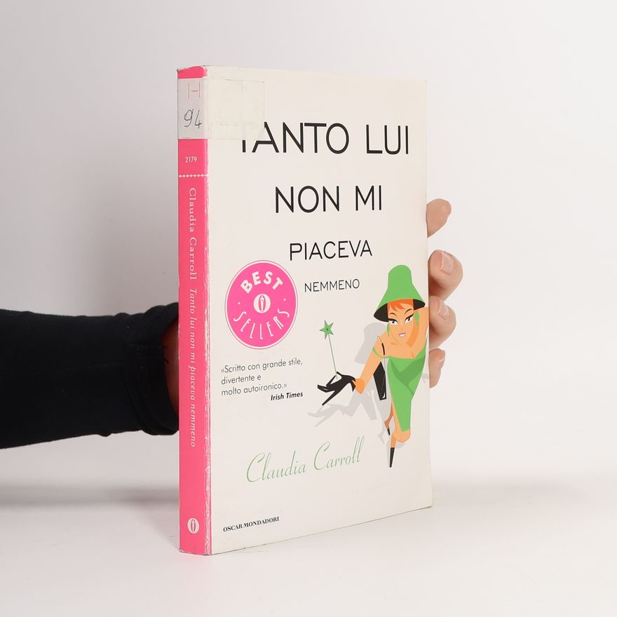 Claudia  Carroll Tanto lui non mi piaceva nemmeno
