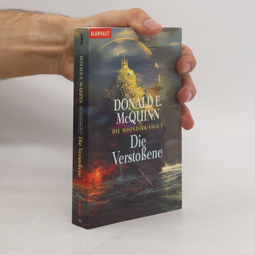 Donald E. MacQuinn Die Moondark- Saga 7. Die Verstoßene.