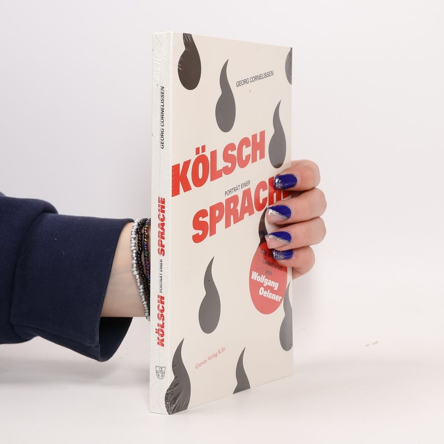 Georg Cornelissen Kölsch. Porträt einer Sprache