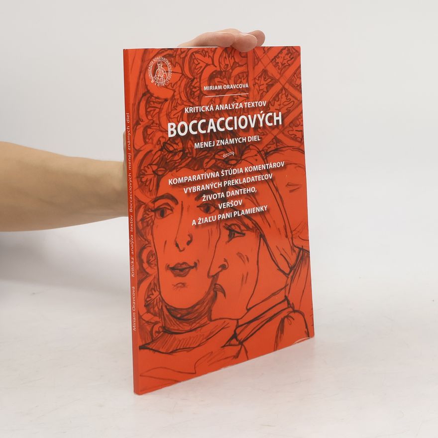 Miriam Oravcová Kritická analýza textov Boccacciových menej známych diel