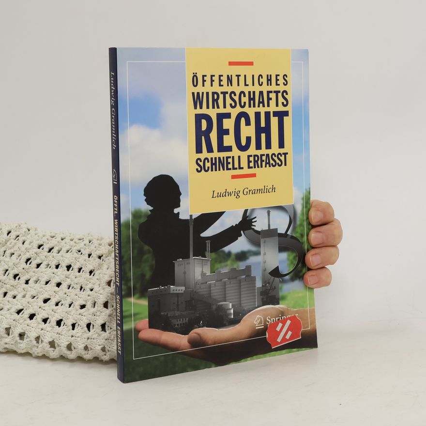 Ludwig Gramlich Öffentliches Wirtschaftsrecht