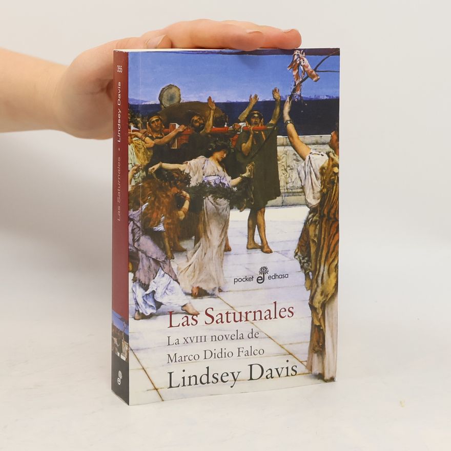 Lindsey Davis Marco Didio Falco - 18: Las Saturnales
