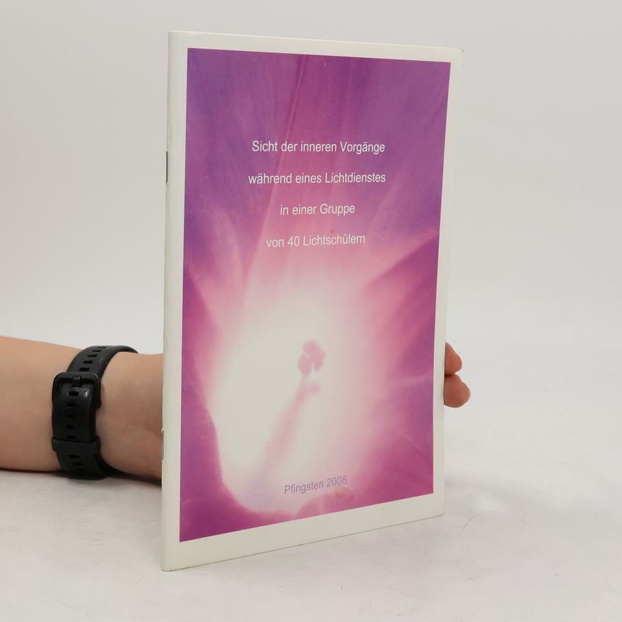 Autorenkollektiv Sicht der inneren Vorgänge während eines Lichtdienstes in einer gruppe von 40 Lichtschülern
