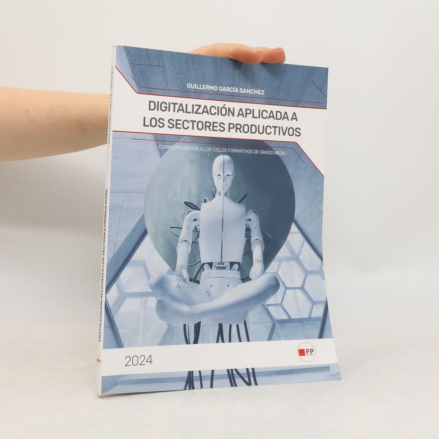 Guillermo García Sánchez Digitalización aplicada a los sectores productivos