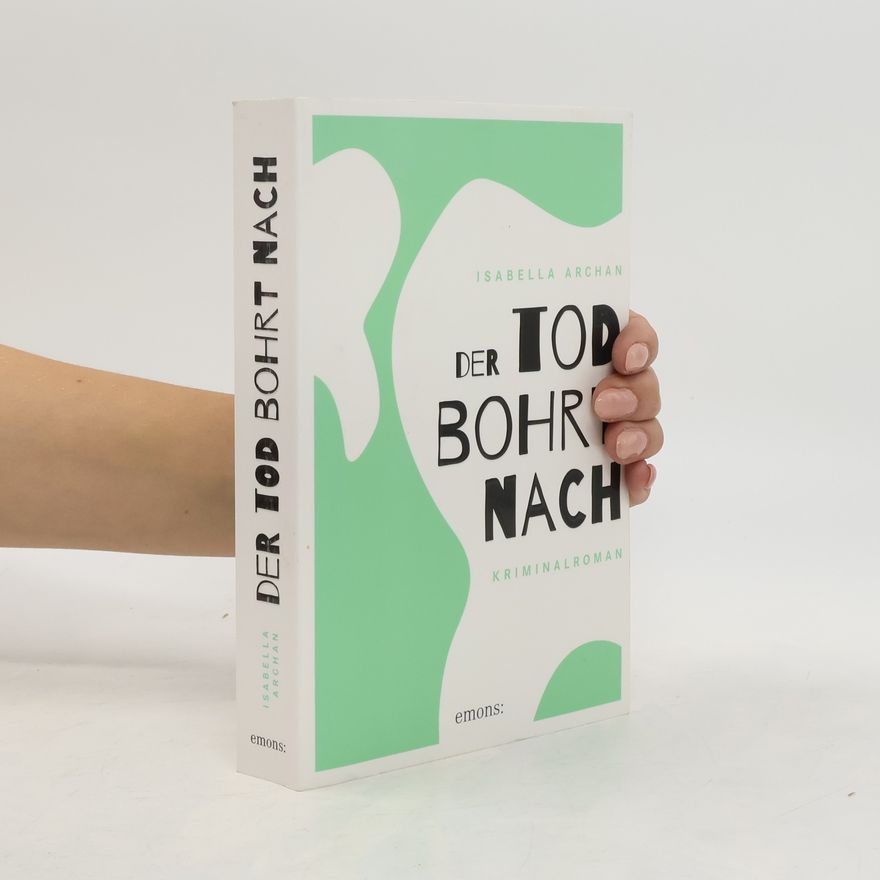 Isabella Archan Der Tod bohrt nach